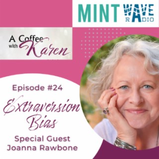 Episode #24 How The Extraversion Bias Impacts The Mental Health Of Introverts