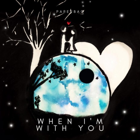 When I'm with you | Boomplay Music