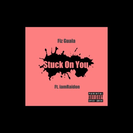 Stuck On You ++ ft. iamRaidon | Boomplay Music