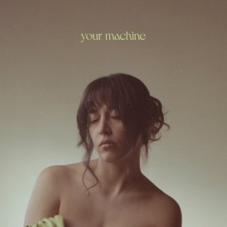 Your Machine lyrics | Boomplay Music