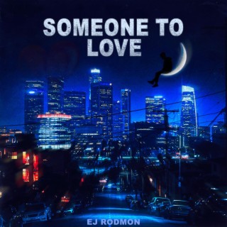 Someone to Love