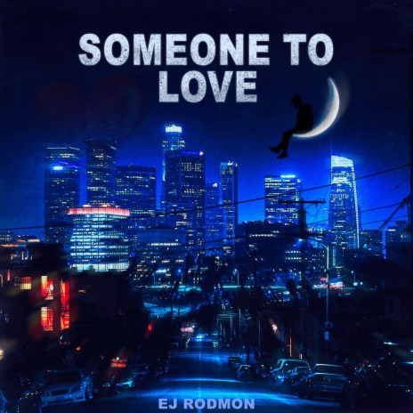Someone to Love | Boomplay Music