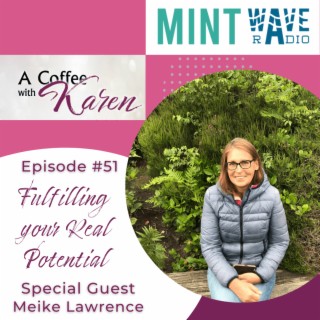 Episode #51 Fulfilling your Real Potential