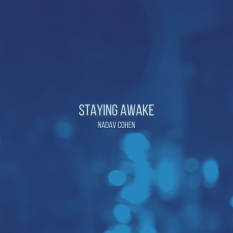 Staying Awake | Boomplay Music