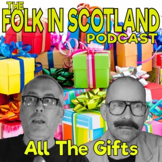 Folk in Scotland - All the Gifts