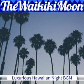 Luxurious Hawaiian Night Bgm