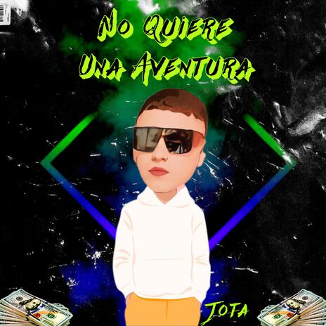 No quiere una aventura | Boomplay Music