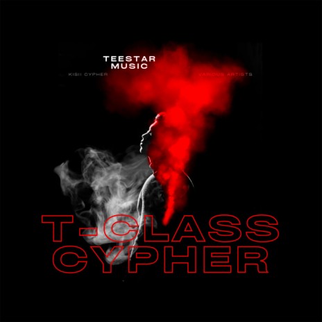 T-Class Cypher | Boomplay Music