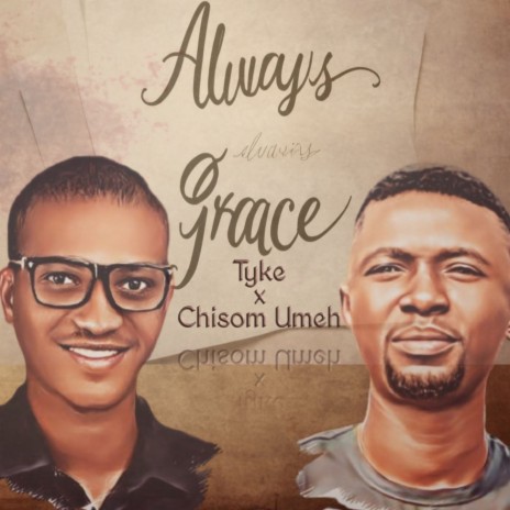 Always Grace ft. Chisom Umeh | Boomplay Music