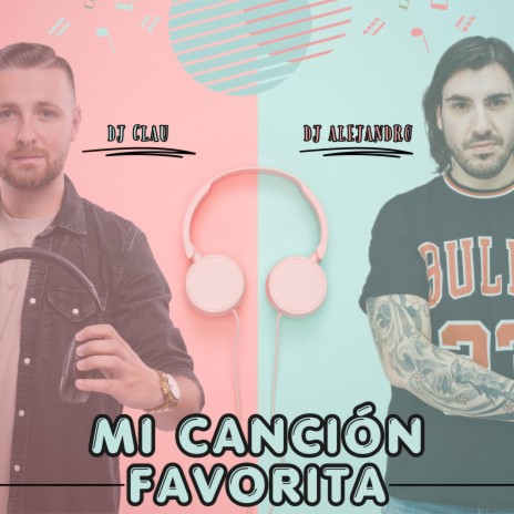 Mi Canción Favorita (Bachata Version) ft. DJ Alejandro