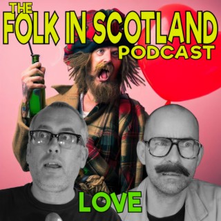 Folk in Scotland - LOVE