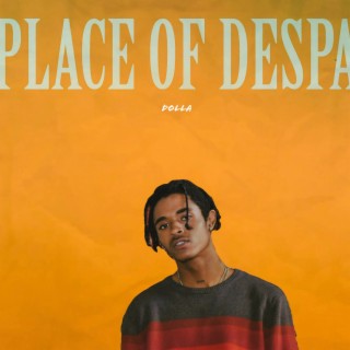 A PLACE OF DESPAIR lyrics | Boomplay Music