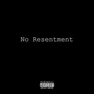 No Resentment lyrics | Boomplay Music