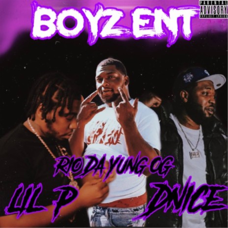 Boyz Ent ft. Rio Da Yung Og & D-Nice | Boomplay Music