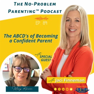Title: EP. 89 The ABCD’s of Becoming a Confident Parent, with Special Guest Mary Kerwin