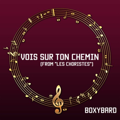 Vois Sur Ton Chemin (From Les Choristes) | Boomplay Music