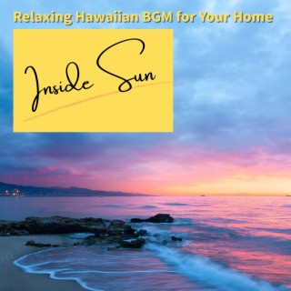 Relaxing Hawaiian BGM for Your Home