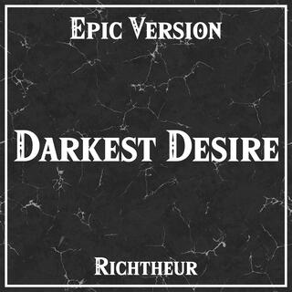 Darkest Desire (Epic Version)