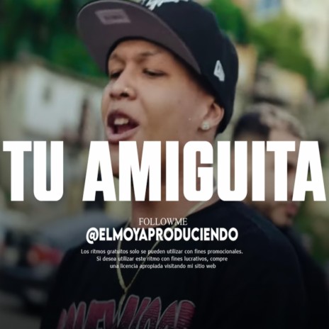 'Tu Amiguita' Pista de Rap Romantico | Boomplay Music