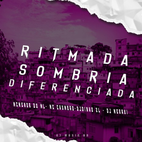 Ritmada Sombria Diferenciada ft. Mc Menor Do Ml | Boomplay Music