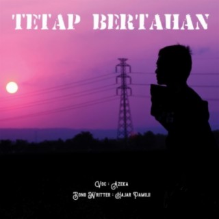 Tetap Bertahan