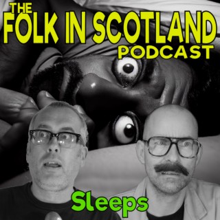 Folk in Scotland - Sleeps