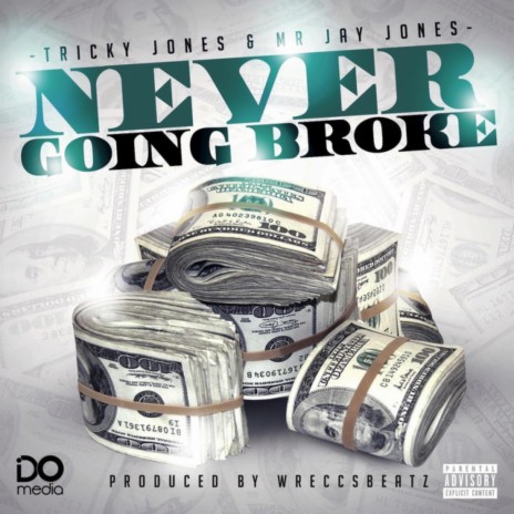 Never Going Broke ft. Tricky Jones | Boomplay Music