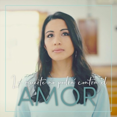 La Muerte No Podrá Contra el Amor | Boomplay Music