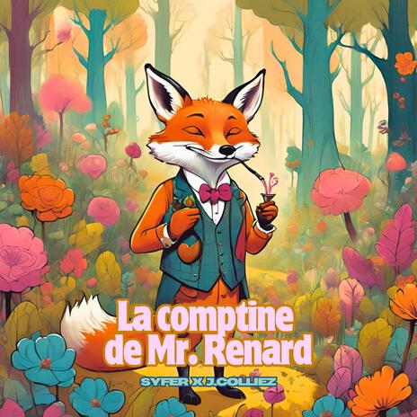 La comptine de Mr Renard ft. J.Colliez | Boomplay Music