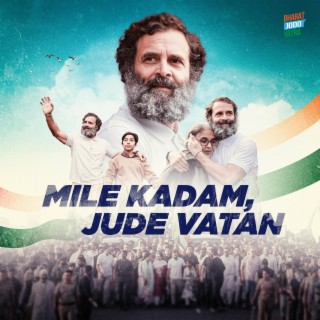 Mile Kadam Jude Vatan (Music from Bharat Jodo Yatra)