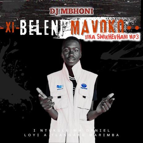 XI BELENI MAVOKO ft. DJ MBHONI | Boomplay Music