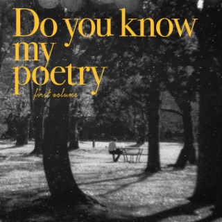 Do you Know my poetry