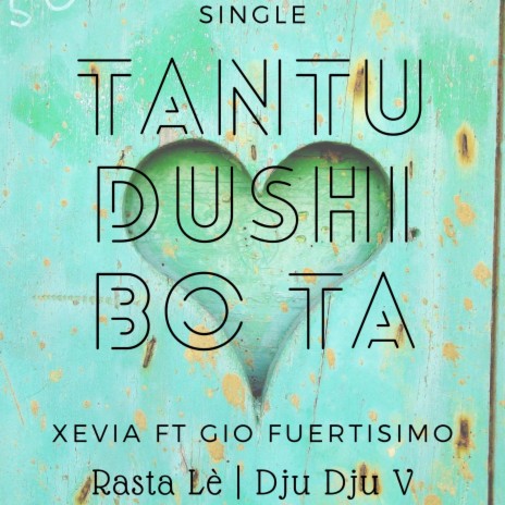 Tantu Dushi Bo Ta (Live) ft. GIO Fuertisimo