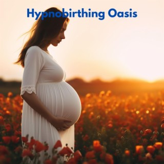 Hypnobirthing Oasis: Discovering the Power of Peaceful Birth