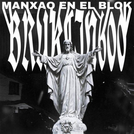 MANXAO EN EL BLOK