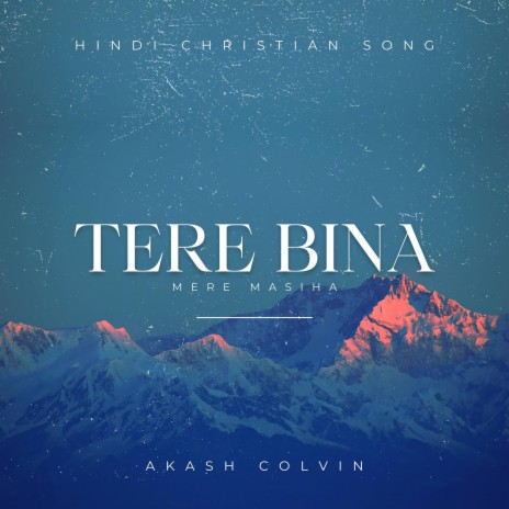 Tere Bina Mere Masiha | Boomplay Music