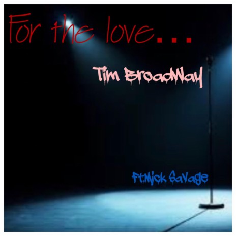 For The Love ft. Mick Savage | Boomplay Music