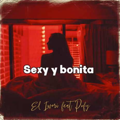 Sexy y bonita ft. Pufy | Boomplay Music