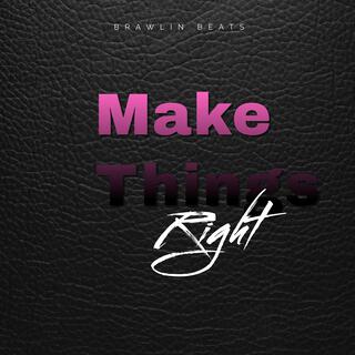 Make Things right Dancehall Riddim