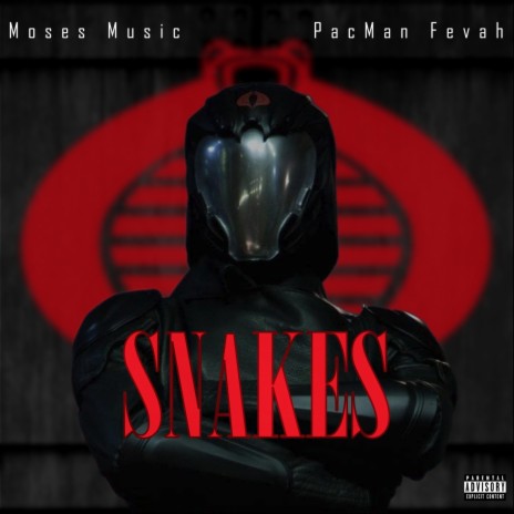 Snakes ft. Pacman Fevah | Boomplay Music