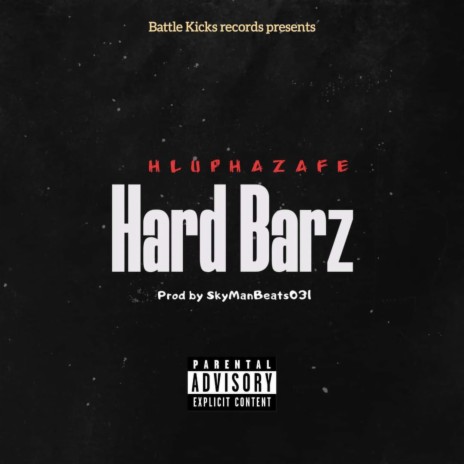 Hard Barz ft. Hluphazafe