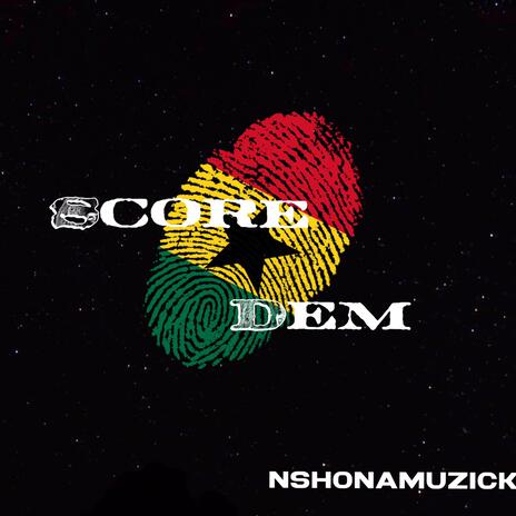 Score Dem ft. Nshona Muzick | Boomplay Music