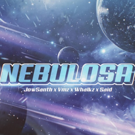 Nebulosa ft. VMZ, Lil Whalkz & s.a.i.d. music | Boomplay Music