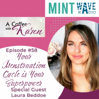 Episode #58 Your Menstruation Cycle is Your Superpower