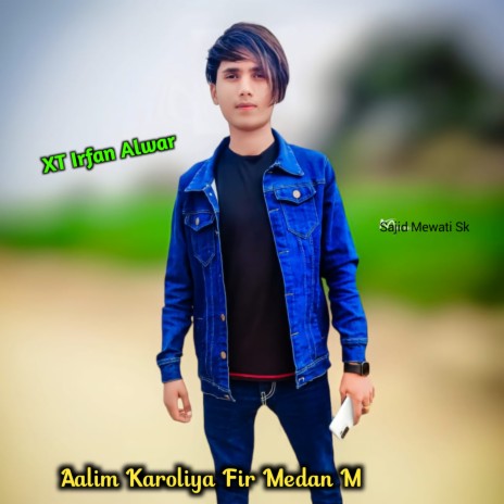 Aalim Karoliya Fir Medan M | Boomplay Music