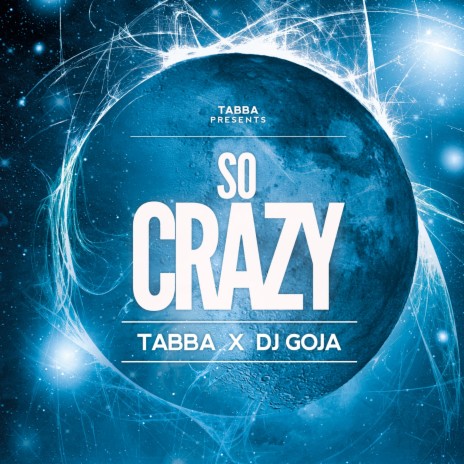 So Crazy ft. DJ Goja | Boomplay Music