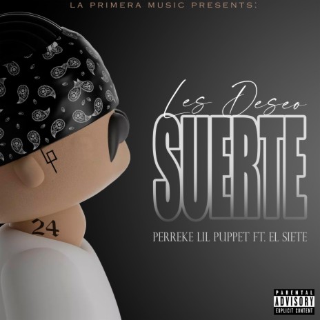 Les Deseo Suerte ft. El Siete | Boomplay Music