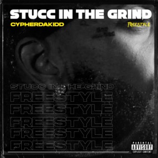 STUCC IN THE GRIND (Freestyle)