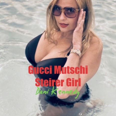 GucciMutschi Steirer Girl | Boomplay Music