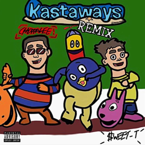 Kastaways ft. $weet-T
